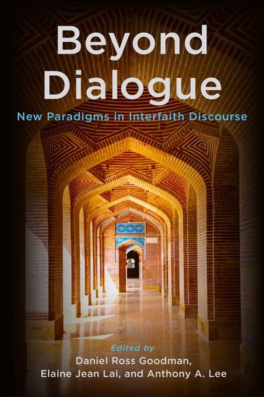 Cover of Beyond Dialogue: New Paradigms in Interfaith Discourse